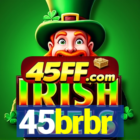 45brbr