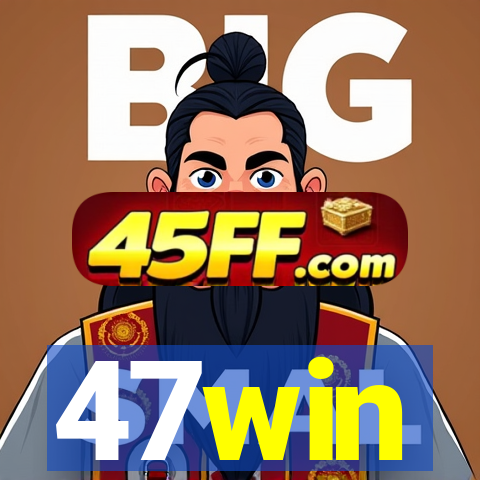 47win