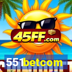 551betcom