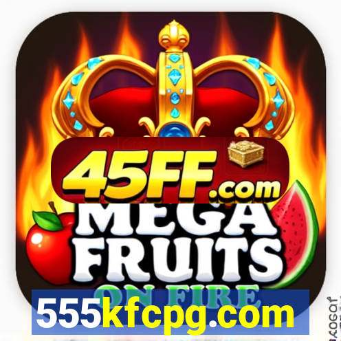 555kfcpg.com