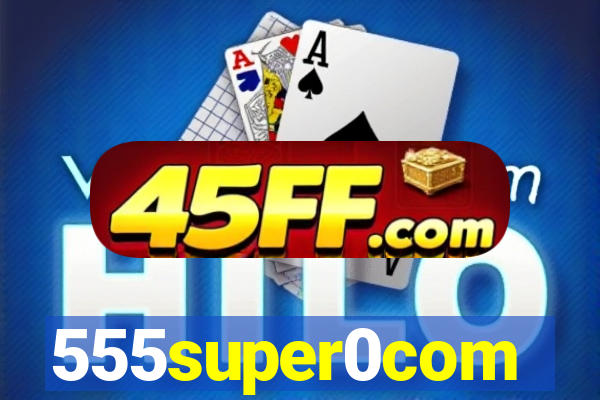555super0com