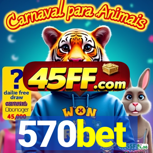 570bet