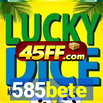585bete