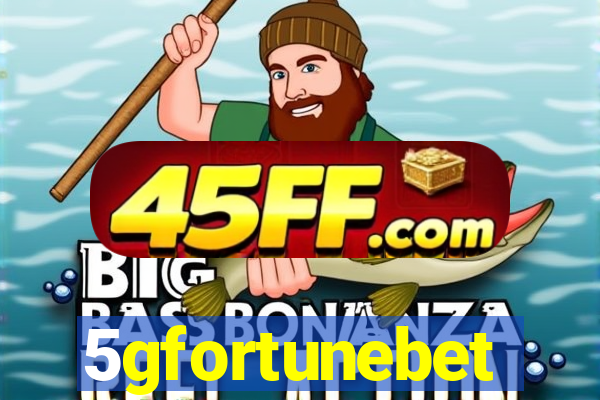5gfortunebet