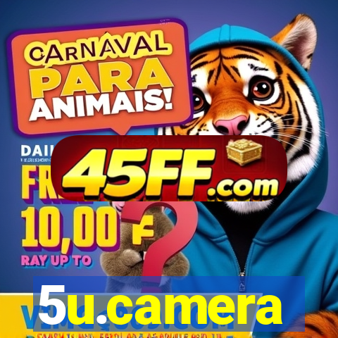 5u.camera