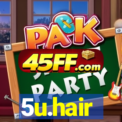 5u.hair
