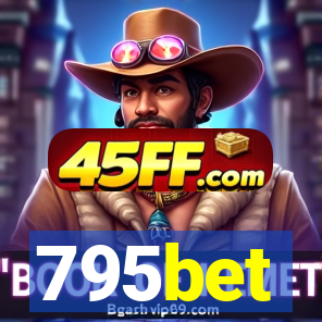 795bet