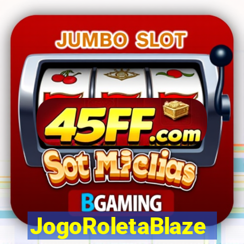 JogoRoletaBlaze