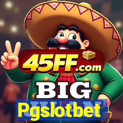 Pgslotbet