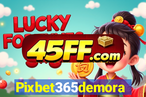 Pixbet365demora