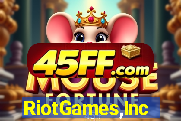 RiotGames,Inc