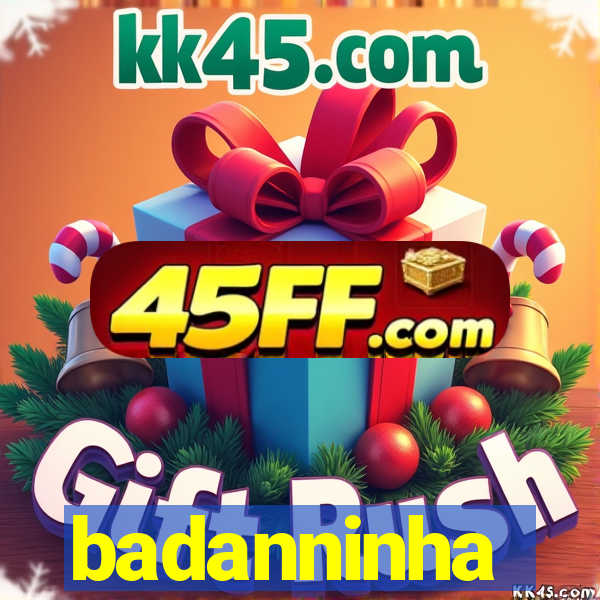 badanninha