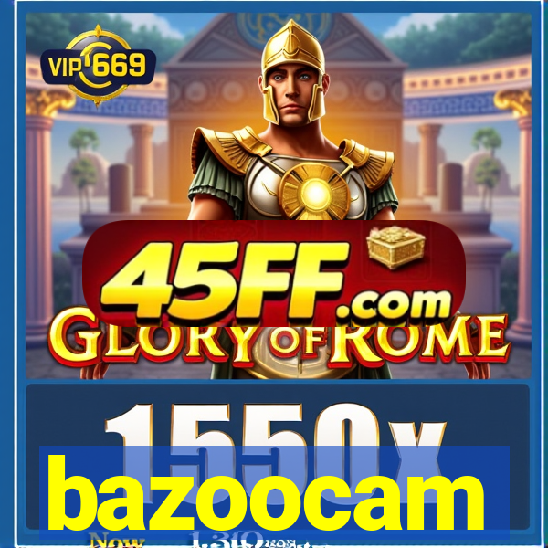 bazoocam