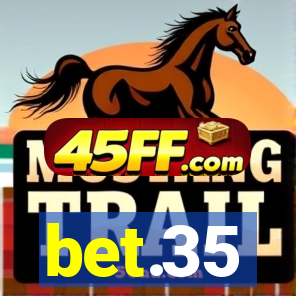 bet.35