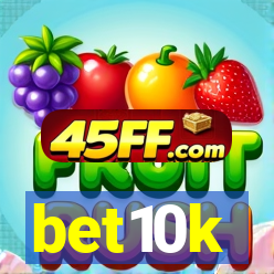 bet10k