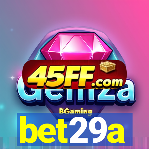 bet29a