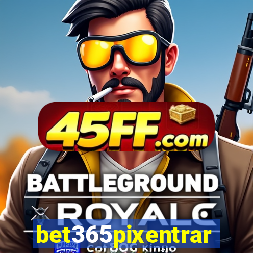 bet365pixentrar