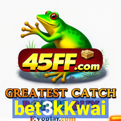 bet3kKwai