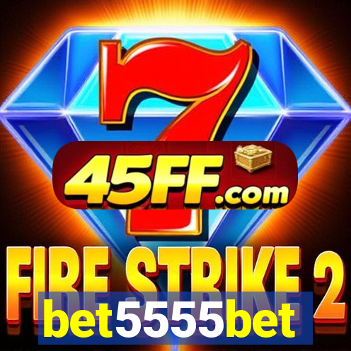 bet5555bet