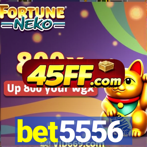 bet5556