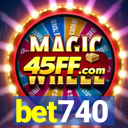 bet740