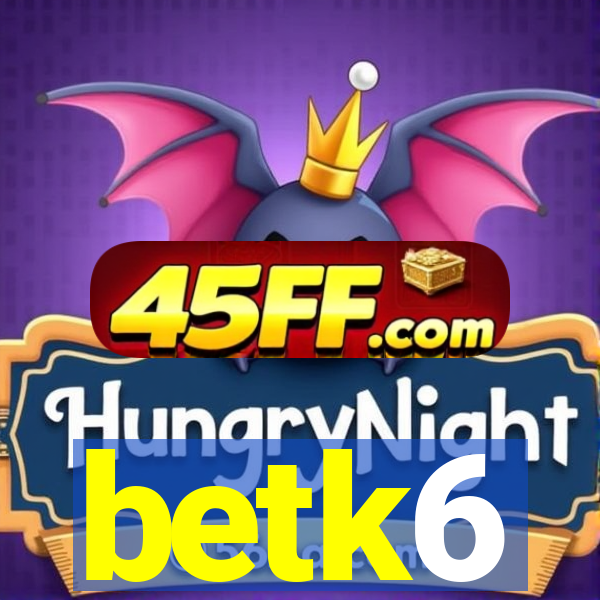 betk6