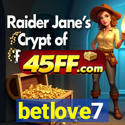 betlove7