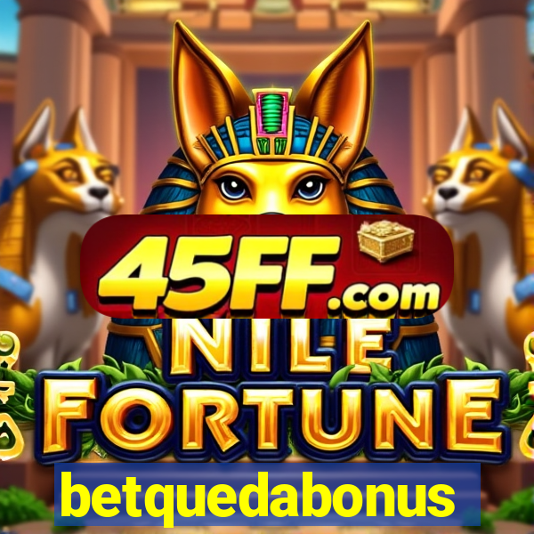 betquedabonus