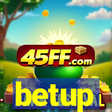 betup