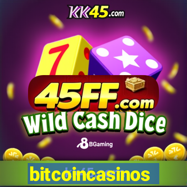 bitcoincasinos