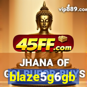 blaze5g6gb