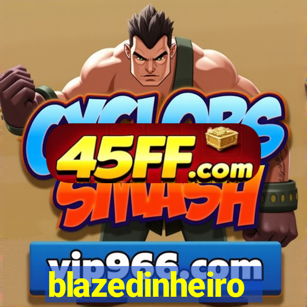 blazedinheiro