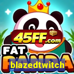 blazedtwitch