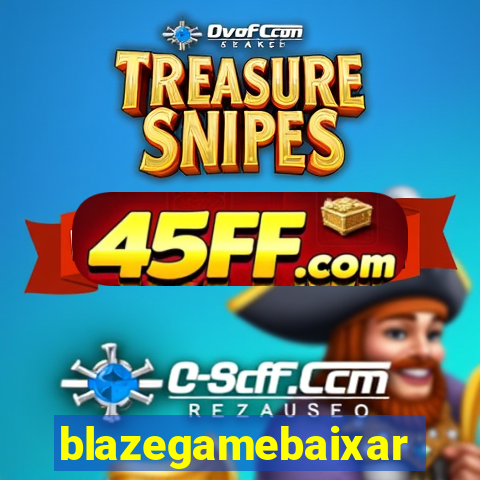 blazegamebaixar