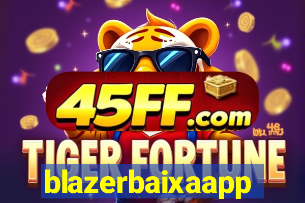 blazerbaixaapp
