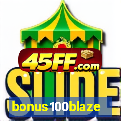 bonus100blaze