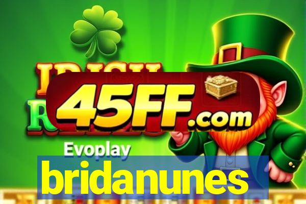 bridanunes