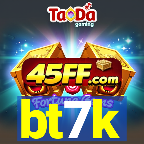 bt7k
