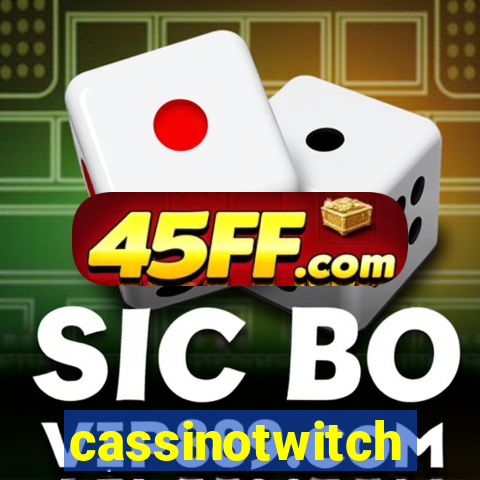 cassinotwitch