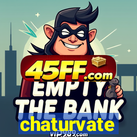 chaturvate