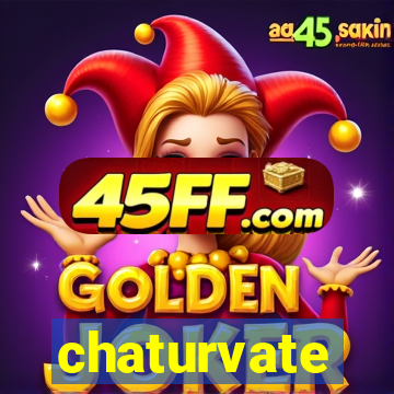 chaturvate