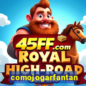 comojogarfantan
