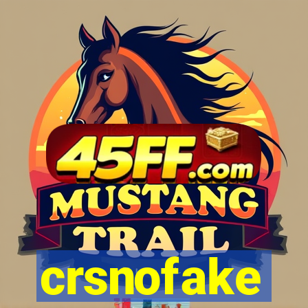 crsnofake
