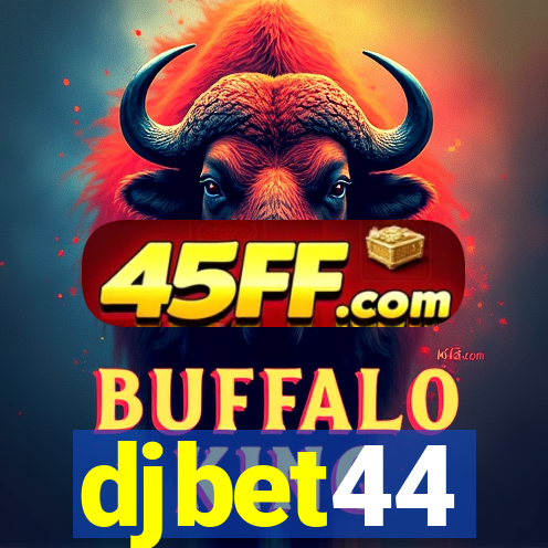 djbet44
