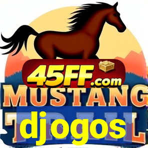 djogos