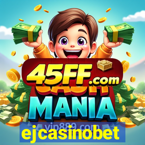 ejcasinobet