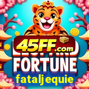 fataljequie