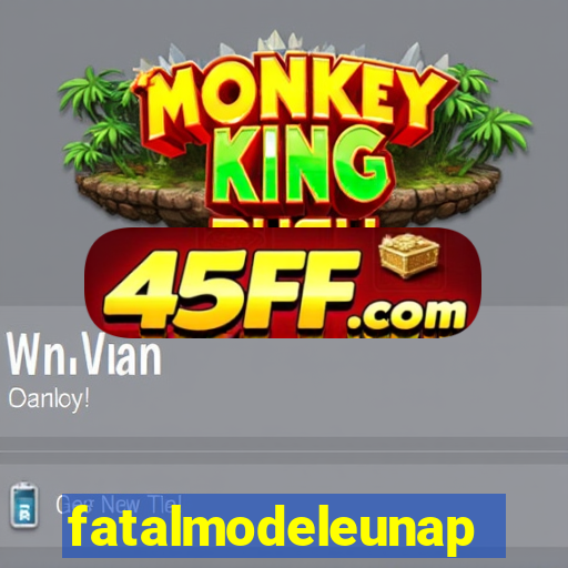 fatalmodeleunapolis