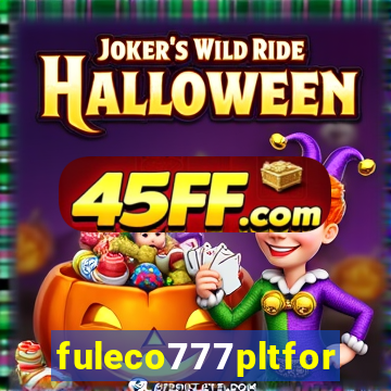 fuleco777pltfor