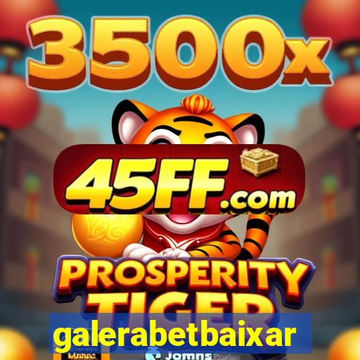 galerabetbaixar